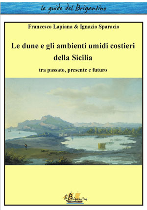 Le dune e gli ambienti umidi costieri della Sicilia