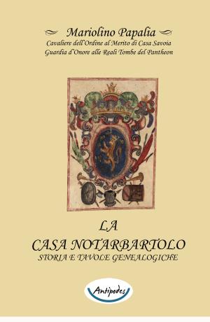 La Casa Notarbartolo. Storia e tavole genealogiche 