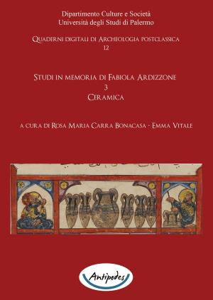 Studi in memoria di Fabiola Ardizzone. 3. Ceramica