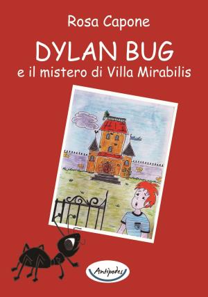 DYLAN BUG e il mistero di Villa Mirabilis