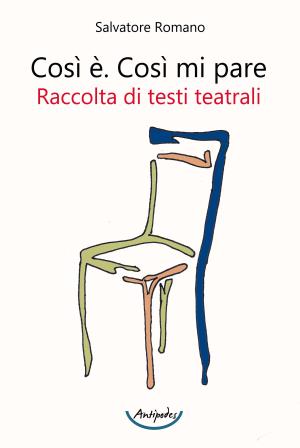 Cos . Cos mi pare. Raccolta di testi teatrali