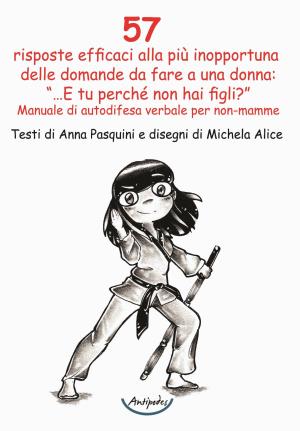 57 risposte efficaci alla pi inopportuna delle domande da fare a una donna: 