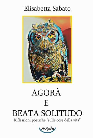 Agor e Beata Solitudo. Riflessioni poetiche sulle 