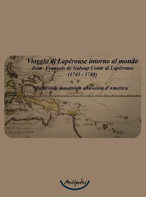 Viaggio di Laprouse intorno al mondo. Jean Franois de Galaup Conte di Laprouse (1741-1788)  LIBRO + CD