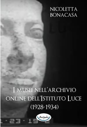I musei nellarchivio online dellIstituto Luce (1928-1934)