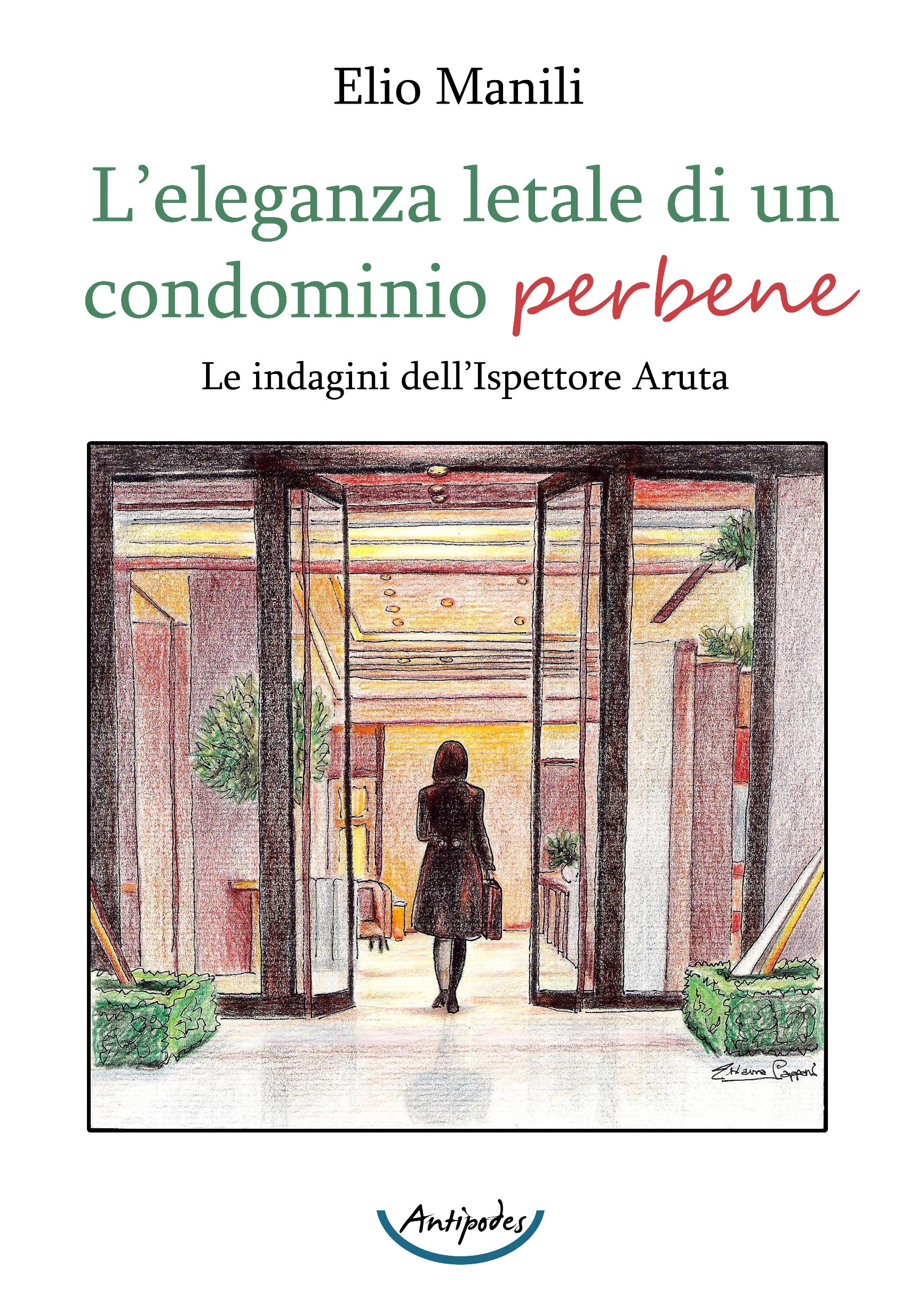 L’eleganza letale di un condominio perbene. Le indagini dell’Ispettore Aruta