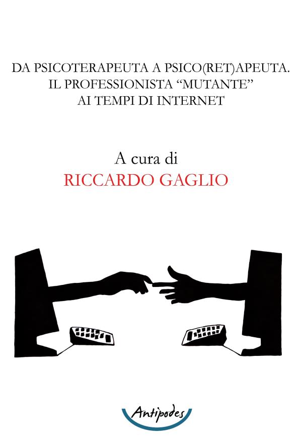 Da psicoterapeuta a psico(ret)apeuta. Il professionista mutante ai tempi di internet